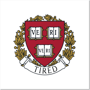 veri tired Posters and Art